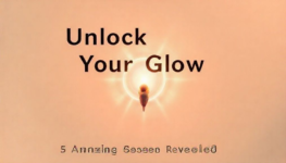 Unlock Your Glow
