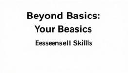 Beyond Basics Your