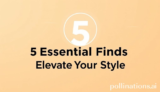 5 Essential Finds Elevate Your Style