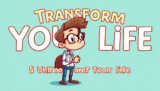 Transform Your Life: 5 Ultimate Proven Secrets