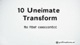 Ultimate Transform: 10 Essential Steps to Success