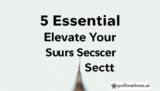 5 Essential Elevate Your Success Secrets
