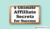 5 Ultimate Affiliate Secrets for Success