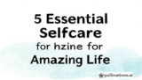 5 Essential Selfcare Habits for Amazing Life