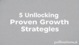 5 Ultimate Unlocking Proven Growth Strategies