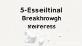 Unveiling 5 Essential Breakthrough Secrets