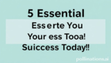 5 Essential Elevate Your Success Today!