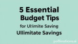 5 Essential Budget Tips for Ultimate Savings