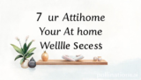 7 Ultimate Your Athome Wellness Secrets