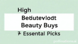 Ultimate Budget Beauty Buys: 7 Essential Picks