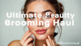 Ultimate Beauty Grooming Haul: 5 Essential Picks