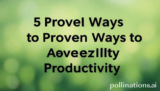 Effortless: 5 Proven Ways to Amazing Productivity