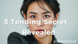 Ultimate 5 Trending Secrets Revealed