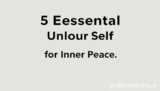 5 Essential Unlock Your Self for Inner Peace