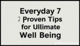 Everyday 7 Proven Tips for Ultimate Well-being