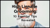 Ultimate Grooming: 10 Essential Tips Revealed