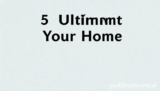 5 Ultimate Transform Your Home Secrets