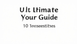 Ultimate Your Guide: 10 Essential Steps