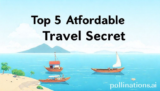 Top 5 Affordable Travel Secrets Revealed