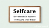 Selfcare: 5 Ultimate Habits for Amazing Well-being