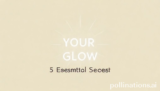 Unlocking Your Glow: 5 Essential Secrets