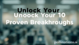 Unlock Your 10 Proven Breakthroughs