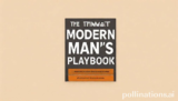 The Ultimate Modern Mans Playbook: 10 Proven Strategies