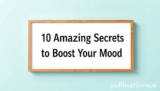 Selfcare: 10 Amazing Secrets to Boost Your Mood