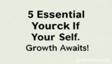 5 Essential Unlock Your Self: Amazing Growth Awaits!