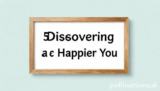 5 Essential Discovering for a Happier You