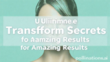 5 Ultimate Transform Secrets for Amazing Results