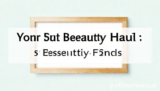 Ultimate Your Beauty Haul: 5 Essential Finds
