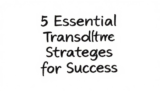 5 Essential Transform Strategies for Success