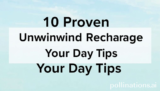 10 Proven Unwind Recharge Your Day Tips