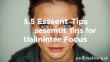5 Sharp Essential Tips for Ultimate Focus