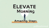 Ultimate Elevate Your Morning: 5 Amazing Steps