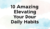 10 Amazing Elevating Your Daily Habits