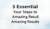 5 Essential Your Steps to Amazing Results