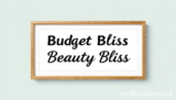 Budget Beauty Bliss: Ultimate Amazing Guide