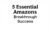 5 Essential Amazons for Breakthrough Success