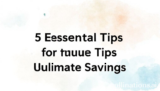Budget: 5 Essential Tips for Ultimate Savings