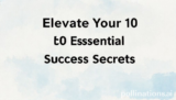 Elevate Your 10 Essential Success Secrets