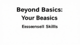 Beyond Basics Your Top 5 Essential Skills