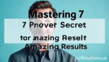 Mastering 7 Proven Secrets for Amazing Results