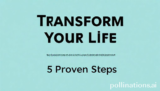 Transform Your Life: 5 Proven Steps