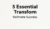 5 Essential Transform for Ultimate Success