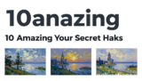 10 Amazing Your Secret Hacks